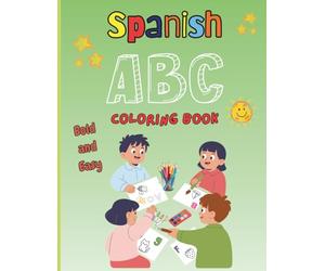 Spanish ABC Coloring Book: A Fun Spanish Coloring Adventure from A to Z