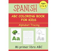 Spanish ABC Coloring Book For Kids - Alphabet Tracing: Mi Primer Libro ABC