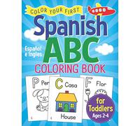 Spanish ABC Coloring Book for Toddlers: Color Your First Alphabet for Kids Ages 2-4 Espanol