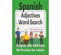 Spanish Adjectives Word Search: Sopa de letras 50+ puzzles for adults