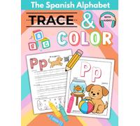 Spanish Alphabet Workbook for Kids: Tracing and Coloring Book with Native Speaker Audio (Spanish for Kids Coloring & Activity Books)