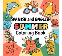 Spanish and English Summer Coloring Book: Bold and Easy, Bilingual Vocabulary, Simple Designs, for Kids, Teens and Adults (Color and Learn Languages)