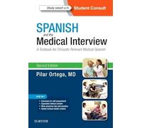 Spanish and the Medical Interview: A Textbook for Clinically Relevant Medical Spanish
