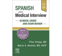 Spanish and the Medical Interview: Clinical Cases and Exam Review