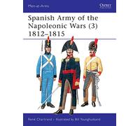 Spanish Army of the Napoleonic Wars (3): 1812-1815: v. 3 (Men-at-Arms)