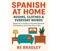 Spanish at Home: Rooms, Clothes & Everyday Words