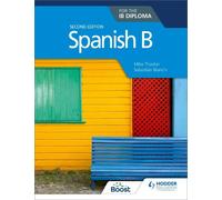 Spanish B for the IB Diploma Second Edition: Hodder Education Group