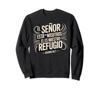 Spanish Bible Verse “El Señor Está Con Nosotros” Psalm 46:7 Sweatshirt