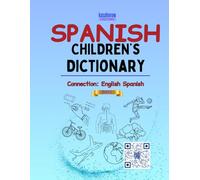 Spanish Children's Dictionary: Illustrated Spanish-English and English-Spanish: 1 (Connection: English Spanish)