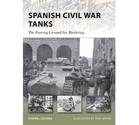 Spanish Civil War Tanks: The Proving Ground for Blitzkrieg: No. 170 (New Vanguard)