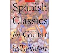 Spanish Classics for Guitar in Tab (Albeniz) (Classical Guitar): Spanish Classics for Guitar in Tablature