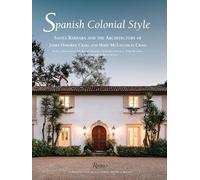 Spanish Colonial Style: Santa Barbara and the Architecture of James Osborne Craig and Mary Mclaughlin Craig