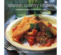 Spanish Country Kitchen: Traditional Recipes For The Home Cook