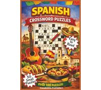 Spanish Crossword Puzzle Book: Relaxing Spanish Crossword Puzzle Book about Spain and Spanish words.Easy and fun way to learn Spanish | With Easy To ... Seniors and Teens | 6x9 inches, 100 pages
