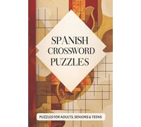 Spanish Crossword Puzzles: Crossword Puzzles with Easy to Read Print about Spanish, Spain, Culture and More I 6x9 inches, 120 pages I 50+ Puzzles … Ideal Gift for students and travelers