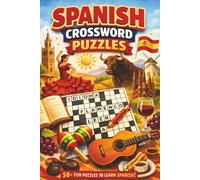 Spanish Crossword: Spanish crossword to improve your Spanish! | 50+ crosswords, English to Spanish translations | 6 x 9 inches, 110 pages | Solutions included