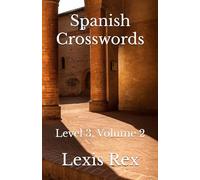 Spanish Crosswords: Level 3, Volume 2