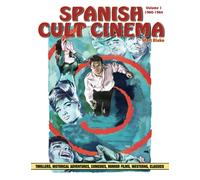 Spanish Cult Cinema, Volume 1 (Colour Edition): Spanish Cult Cinema 1960-1964