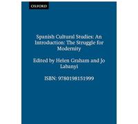 Spanish Cultural Studies: An Introduction: The Struggle for Modernity (Science Publications)