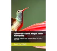 Spanish Czech English Trilingual Lesson of Storytelling: Language Learning Book Based on Movie The French Dispatch
