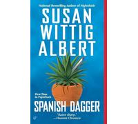 Spanish Dagger: 16 (China Bayles Mystery)