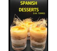 Spanish Desserts (DM TORRES - Spanish Cooking)