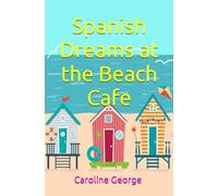 Spanish Dreams at the Beach Cafe