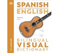 Spanish English Bilingual Visual Dictionary: (DK Bilingual Visual Dictionaries)