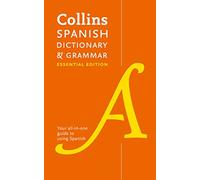 Spanish Essential Dictionary and Grammar: Two books in one (Collins Essential Dictionaries)