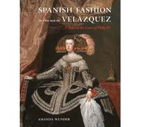 Spanish Fashion in the Age of Velázquez