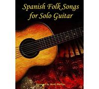 Spanish Folk Songs for Solo Guitar (Spanish Guitar Solos Collection)