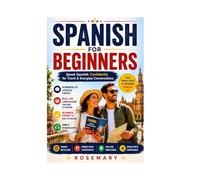 SPANISH FOR BEGINNERS: Begin with hola and build toward fluent chats through everyday phrases.