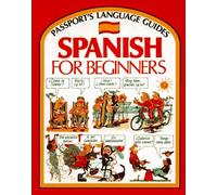 Spanish for Beginners (Passport's Language Guides)