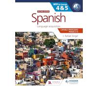 Spanish for the IB MYP 4&5 (Capable-Proficient/Phases 3-4, 5-6): MYP by Concept Second edition: By Concept