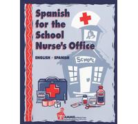 Spanish for the School Nurse's Office: This book is a great tool that provides school nurses and other school personnel with the vocabulary needed to ... all aspects of student health and safety.