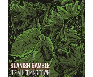 Spanish Gamble - Spanish Gamble | Its All coming down