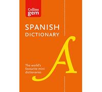 Spanish Gem Dictionary: The World's Favourite Mini Dictionaries (Collins Gem Tenth edition)