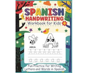 Spanish Handwriting Workbook for Kids: Helping Kids Perfect Spanish Letters While Having Fun