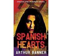 SPANISH HEARTS: Evocative Story Of Dramatic Survival