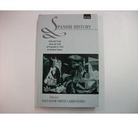 Spanish History: Selected Texts from the Fall of Grenada in 1492 to Modern Times