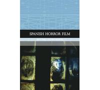 Spanish Horror Film (Traditions in World Cinema)