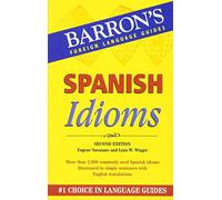 Spanish Idioms (Barron's Foreign Language Guides: Idiom Series)