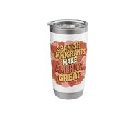 Spanish Immigrants Make America Great Stainless Steel Insulated Tumbler