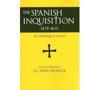 Spanish Inquisition, 1478-1614: An Anthology of Sources
