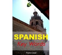 Spanish Key Words: Learn Spanish Easily: 2000-word Vocabulary Arranged by Frequency, with Dictionaries: v. 14 (Oleander Language & Literature S.)