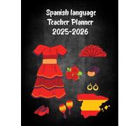 Spanish language teacher Planner 2025-2026: Academic Year Monthly and Weekly Class Organizer With Calendar from Aug 25 to Jul 26 | Lesson Planning Book With Gradebook and Attendance Log for Teachers