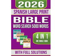 Spanish Large Print Bible Word Search 5000 Words 4 in 1 One Whole Book With Full Solutions: Letra Grande 5000 Palabras Sopa de Letras de la Biblia 4 en 1 Un Libro Completo Con Soluciones