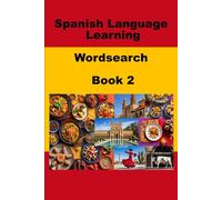Spanish Learning Language Wordsearch - Book 2 (WordSearch Language Learner Series)