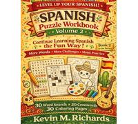 Spanish Puzzle Workbook for Beginners:: Learn Spanish the Fun Way with 30 Word Search, 30 Crosswords & 30 Coloring Pages ~ Book 2