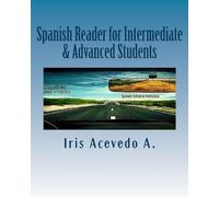Spanish Reader for Intermediate & Advanced Students: Spanish Short Stories: Volume 4 (Spanish Reader for Beginners, Intermediate and Advanced Students)